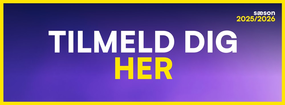 Tilmeld dig her - Sæson 2025/2026 Tilmeld dig her 2025_2026